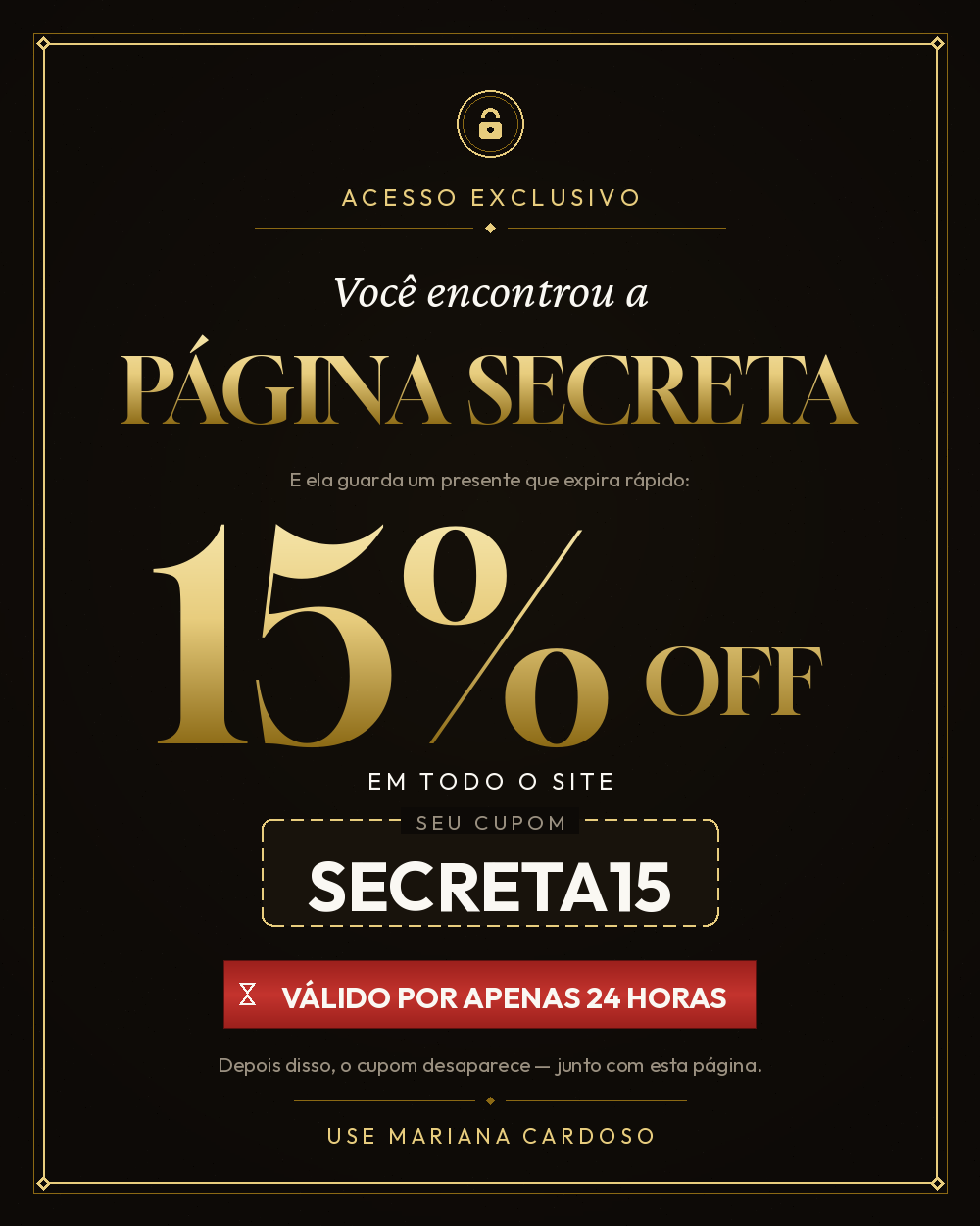 Página secreta — cupom SECRETA15 — 15% OFF por 24 horas